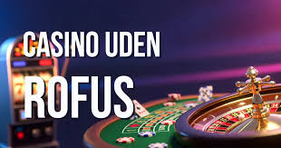 Casinoer uden ROFUS i Danmark En Grundig Gennemgang Casinoer uden ROFUS i Danmark En Grundig Gennemgang