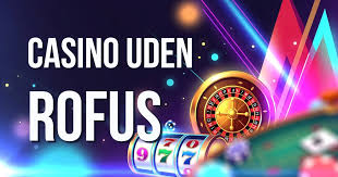 Online Casino Uden Om ROFUS En Guide til Spiloplevelser Online Casino Uden Om ROFUS En Guide til Spiloplevelser