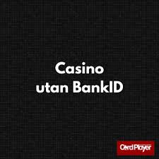 Online Casino Utan BankID - En Djupgående Guide Online Casino Utan BankID - En Djupgående Guide