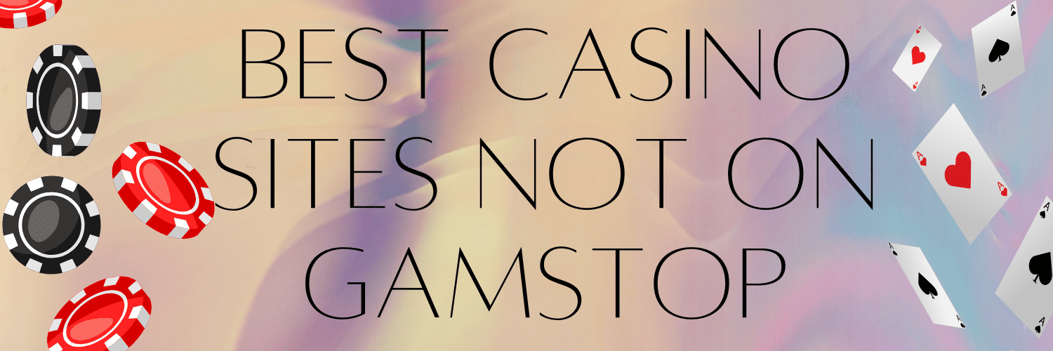 Trusted Non GamStop Casinos Your Guide to Safe Gambling Trusted Non GamStop Casinos Your Guide to Safe Gambling